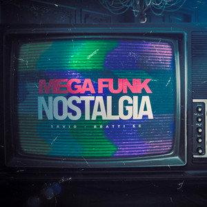MEGA FUNK NOSTALGIA (Explicit)