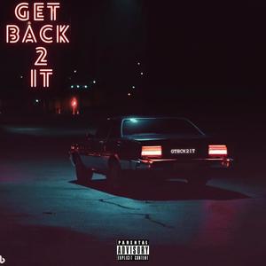 Get Back 2 It (Explicit)