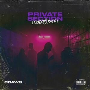 Private Section (Outer Space) (Explicit)