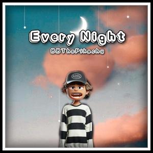 Every Night (feat. ross gossage & ayoley beats)