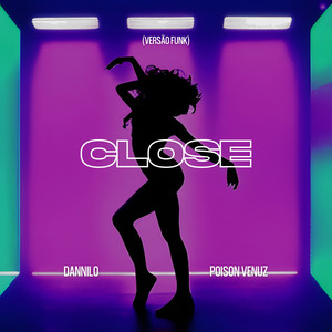 CLOSE (Versão Funk) [Explicit]