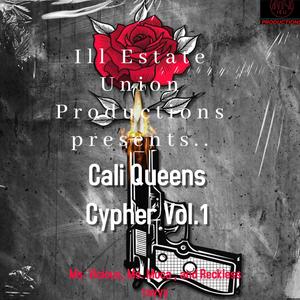 Cali Queens Cypher, Vol. 1 (feat. Ms. Moca & Reckless Tayyy) (Explicit)