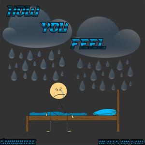 How You Feel (Explicit)