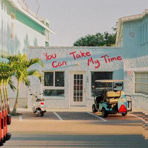 You Can Take My Time