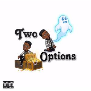 Two Options (feat. Cloudi_gee.sa & Eliakim) [Explicit]