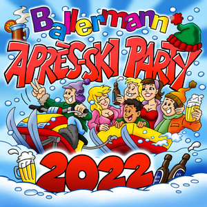 Ballermann Après-Ski Party 2022 (Explicit)