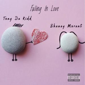 Falling In Love (feat. Shanay Morant) [Explicit]