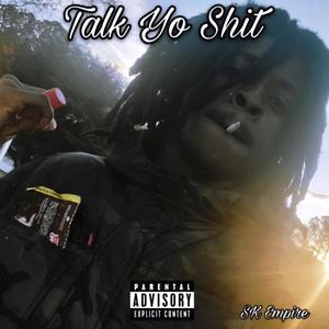 Talk Yo **** (Explicit)