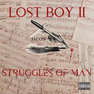 Lost Boy 2 (Struggles Of Man) [Explicit]