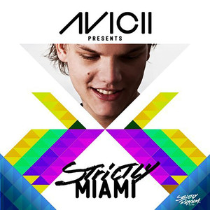 Bromance (Avicii’s Arena Mix / Strictly Miami Edit)