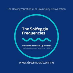 Dream Oasis - Heal Tissues & Organs(Pure L285 Hz + R288 Hz)(Studio)