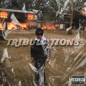 Tribulations (Explicit)