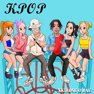 KPOP (feat. BAE) (Explicit)