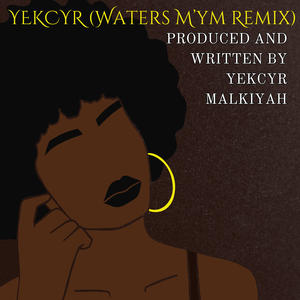 YEKCYR (Waters M'ym Remix)