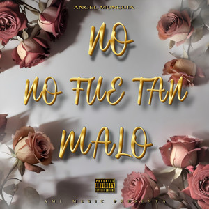 No Fue Tan Malo (Explicit)