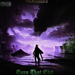 Save That **** (feat. ritual & NotSoulz) (HXPE Remix|Explicit)