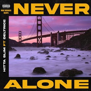 Never Alone (Explicit)