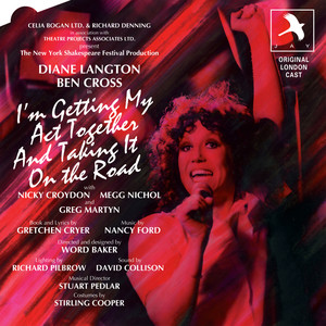 I'm Getting My Act Together and Taking It On the Road (Original London Cast)