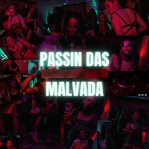 Passin das Malvadas (Explicit)