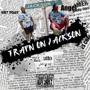 Trappin on jackson Pt. 2 (feat. Angel) [Explicit]