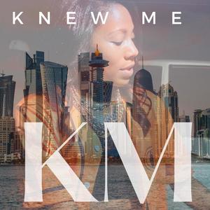 Knew Me (Explicit)