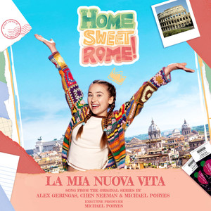 La Mia Nuova Vita (Original Movie Soundtrack) (From The Original Series Home Sweet Rome!)