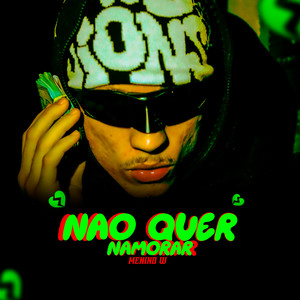 não quer namorar (Explicit)