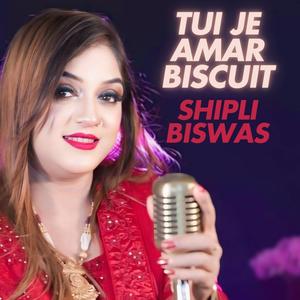 Tui Je Amar Biscuit (feat. Shilpi Biswas)