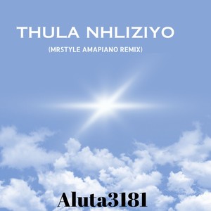 Thula Nhliziyo (Mr Style Amapiano Remix)