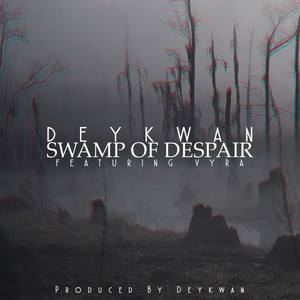 Swamp of Despair (feat. Vyra)