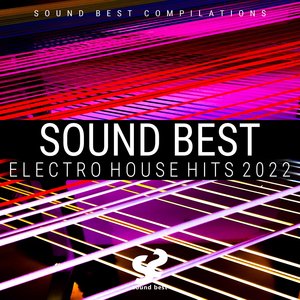 Sound Best Electro House Hits 2022 (Explicit)