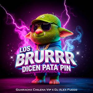Los Brurrr Dicen Pata Pin