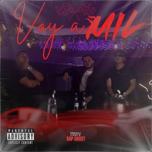 Voy a mil (feat. Rolo, Homero, Angelo & Rap Ghost) (Explicit)