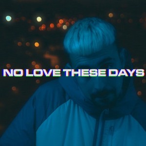 No love these days (Explicit)