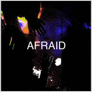 Afraid 0x0