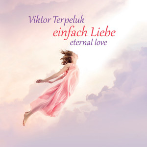 Einfach Liebe (Eternal Love)