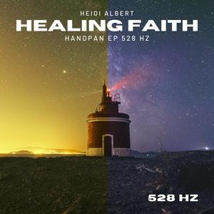 Healing Faith Handpan EP 528 Hz