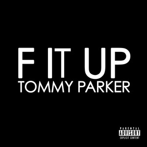 F It Up (Explicit)