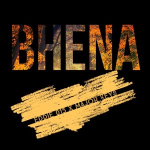 Bhena(feat. Major Keys) (Explicit)