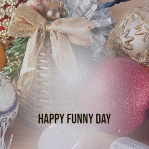 Happy Funny Day