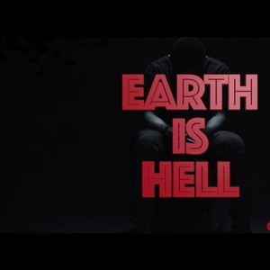 Earth Is Hell