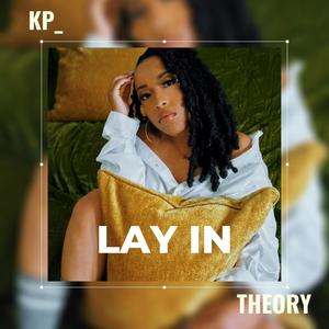 Lay In(feat. Theory)