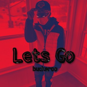 Lets Go (Explicit)