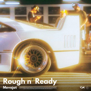 Rough N' Ready (Explicit)