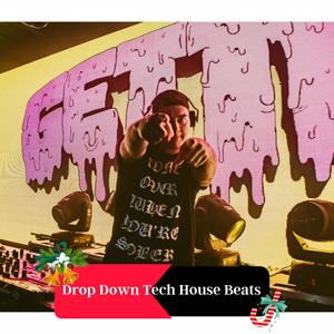 Drop Down Tech House Beats