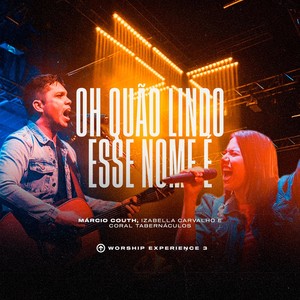 Oh, Quão Lindo Esse Nome É (Ao Vivo) [feat. Izabella Carvalho & Coral Tabernáculos]