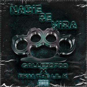 Nadie Se Vira (feat. Galle39700) [Explicit]