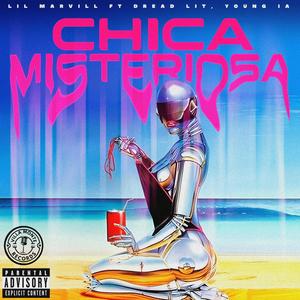 CHICA MISTERIOSA (feat. DREAD LIT & YOUNG IA)