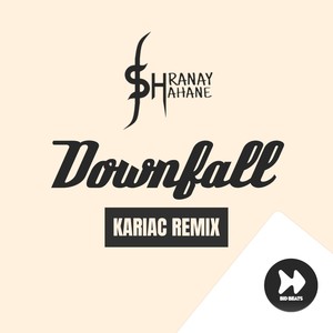 Downfall(Kariac Remix)