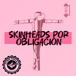 Skinheads por Obligación (Explicit)